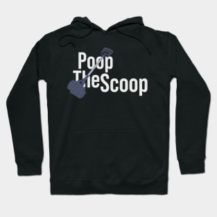 Pooper Scooper - Poop the Scoop - Stool Waste Hoodie